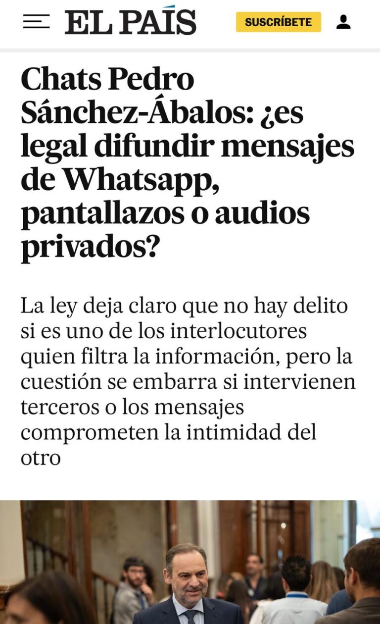 Ana M. Valero, abogada experta en ciberdelincuencia, derecho a la intimidad y revelación de secretos, analiza en El País los límites legales de las filtraciones de conversaciones privadadas
